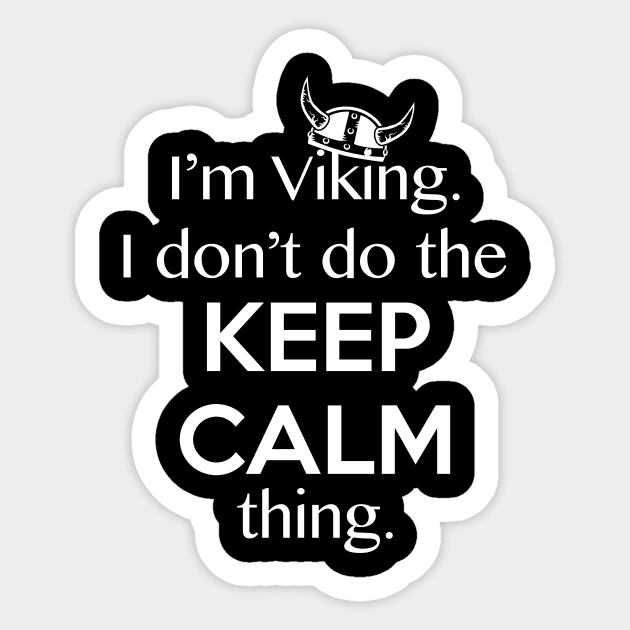 The Viking Keep Calm Thing Funny Quote Sticker by LittleBean